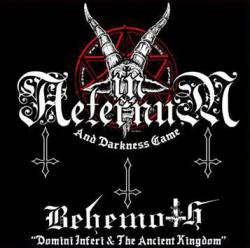 In Aeternum : And Darkness Came + Behemoth